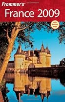 Frommer's France 2009 (Frommer's Complete)