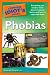 The Complete Idiot's Guide to Phobias