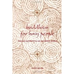 Buddhism for Busy People: Finding Happiness in an Uncertain World