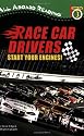 Race Car Drivers: Start Your Engines! (All Aboard Reading)