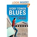 Ivory Tower Blues: A University System in Crisis