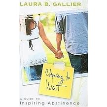 Choosing to Wait (A Guide to Inspiring Abstinence) (Paperback)