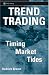 : Trend Trading: Timing Market Tides
