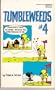 Tumbleweeds No 4