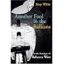 Another Fool in the Balkans: In the Footsteps of Rebecca West