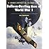 Balloon-Busting Aces of World War 1 (Aircraft of the Aces)