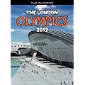 The London Olympics 2012: An unofficial guide (The Olympics)