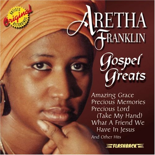 Aretha Franklin - Gospel Greats
