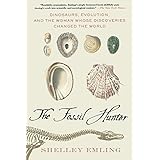 the fossil hunter dinosaurs evolution and the woman whose discoveries changed the world macsci