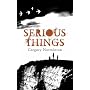 Serious Things