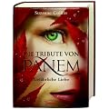 Die Tribute von Panem: Gef�hrliche Liebe, Band 2