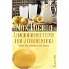 Limonadenrezepte f�r Zitronentage: Jeder Tag verdient seine Chance