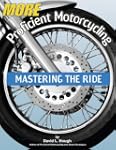 More Proficient Motorcycling: Masteri...
