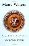 Many Waters: Poems from Ten Months at Cornwall's Cathedral
