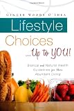 Lifestyle Choices ... Up to YOU!