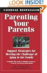 Parenting Your Parents: Support Strat...