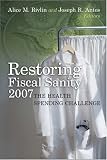 Restoring Fiscal Sanity 2007: The Health Spending Challenge