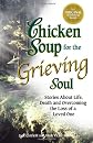 Chicken Soup for the Grieving Soul