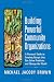 Building Powerful Community Organizations: A Personal Guide to Creating Groups that Can Solve Problems and Change the World