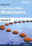 Edexcel Functional Skills Mathematics Level 2 Student Book: Level 2