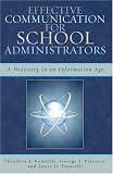 Effective Communication for School Administrators: A Necessity in an Information Age