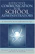 Effective Communication for School Administrators: A Necessity in an Information Age