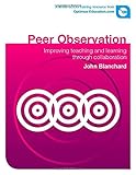 Peer observation : improving teaching and learning through collaboration