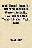 Yacht Clubs in Australia: List of Yacht Clubs in Western Australia, Royal Prince Alfred Yacht Club, Manly Yacht Club-
