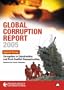 Global Corruption Report 2005: Special Focus: Corruption in Construction and Post
