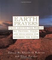 Earth Prayers From around the World: 365 Prayers, Poems, and Invocations for Honoring the Earth