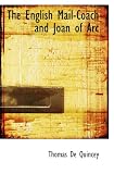 The English Mail-Coach and Joan of Arc