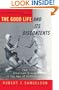 The Good Life and Its Discontents: The American Dream in the Age of Entitlement