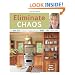 Eliminate Chaos: The 10-Step Process to Organize Your Home and Life