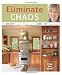 Eliminate Chaos: The 10-Step Process to Organize Your Home and Life