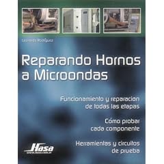 Reparando Hornos a Microondas/ Repairing Microwave Ovens