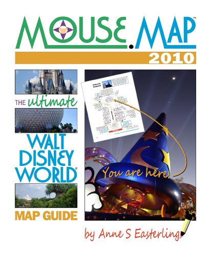 Mouse Map 2010: The Ultimate Walt Disney World Map Guide