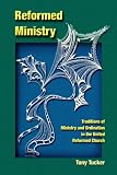 Reformed ministry : traditions of ministry and ordination in the United Reformed Church