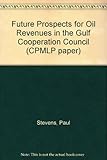 Future prospects for oil revenues in the Gulf Cooperation Council