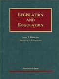 Legislation and Regulation (University Casebook)