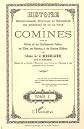 Histoire chronologique, politique et religieuse des seigneurs et de la ville de Comines ; suivie de notices sur ses etablissements publics, ses gildes, ... et ses hommes celebres (French Edition)