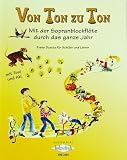 Produkt-Bild: Von Ton zu Ton - Mit der Sopranblockfl&ouml;te durch das ganze Jahr. Sch&uuml;ler und Lehrer im Duett.  Mit diesem Heft wird schon fr&uuml;h die Freude am Zusammenspiel geweckt. - Noten/sheet music