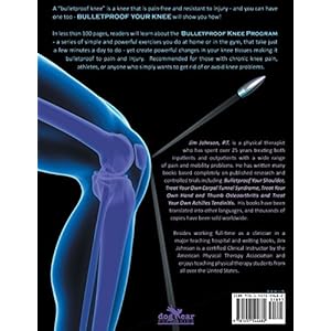 Bulletproof Your Knee: Optimizing Knee Function to End Pain and Resist Injury