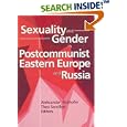 Sexuality and Gender in Postcommunist Eastern Europe and Russia (Human Sexuality) by  Aleksandar Stulhofer, Theo Sandfort, and Theo G. M. Sandfort