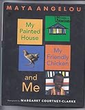 MY PAINTED HOUSE, MY FRIENDLY CHICKEN AND ME