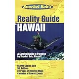 Snorkel Bob's Reality guide to Hawaii