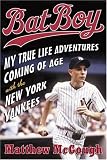 Bat Boy: My True Life Adventures Coming of Age with the New York Yankees