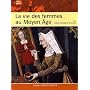 La vie des femmes au Moyen Age