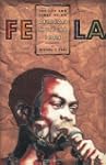 Fela: Life And Times Of An African