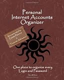 Personal Internet Accounts Organizer: One Place To Organize Every Login And Password