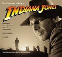The Complete Making of "Indiana Jones": The Definitive Story Behind All Four Films